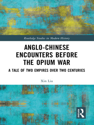 cover image of Anglo-Chinese Encounters Before the Opium War